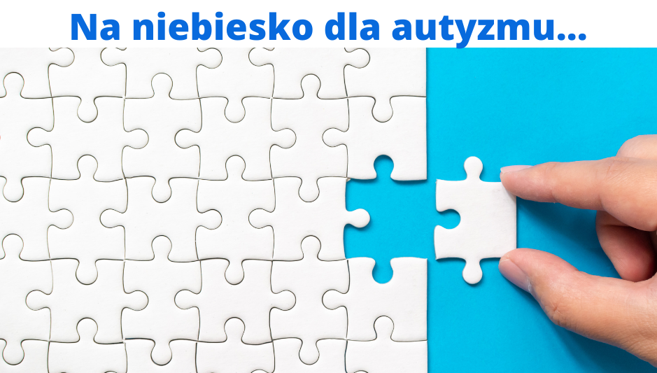 Na niebiesko dla autyzmu...