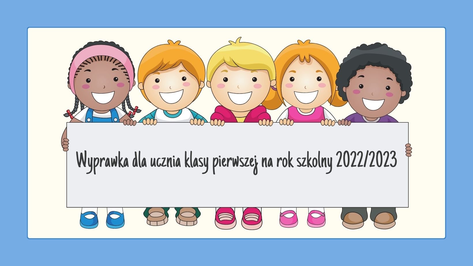 Wyprawka dla ucznia klasy pierwszej na rok szkolny 2022/2023