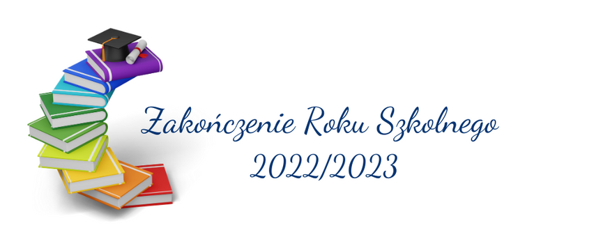 Zakończenie roku szkolnego 2022/2023