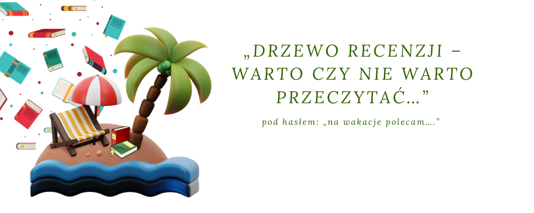 WYNIKI KONKURSU „DRZEWO RECENZJI 2023 - WARTO CZY NIE WARTO PRZECZYTAĆ”