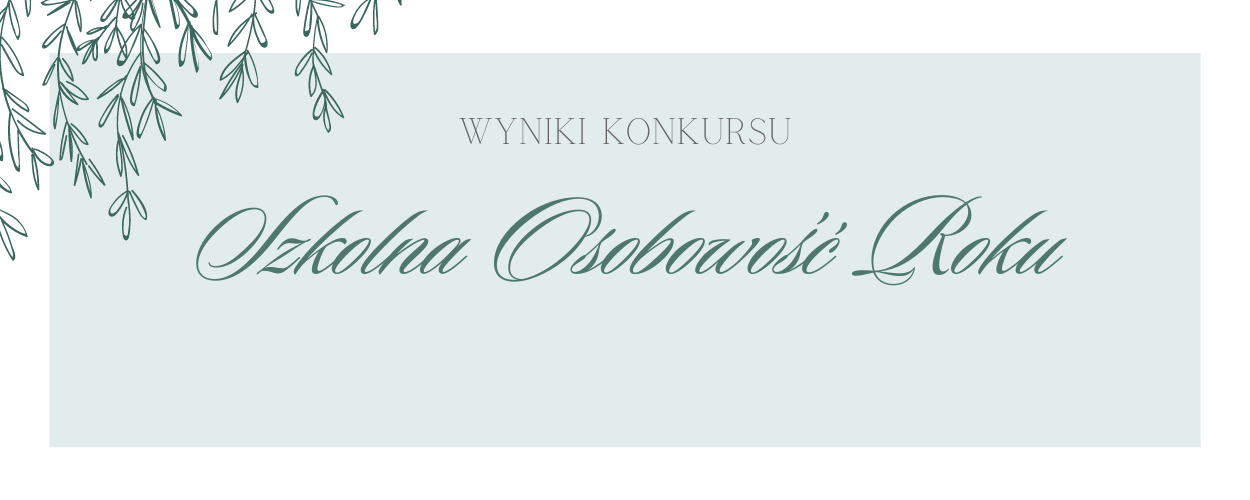 Wyniki konkursu: Szkolna Osobowość Roku