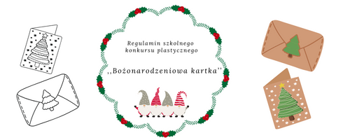 Regulamin szkolnego konkursu plastycznego ,,Bożonarodzeniowa kartka’’
